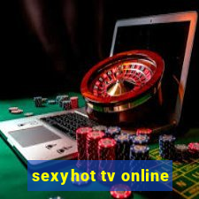 sexyhot tv online